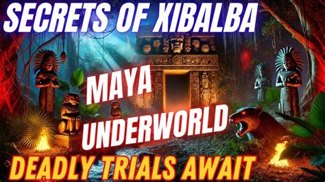  「Xibalba: A Journey into Maya Underworld」 冥府への旅、その深遠なる魂の探求